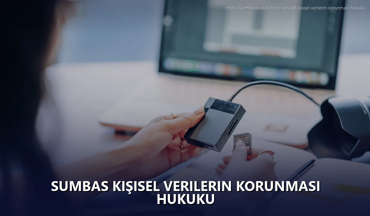 Sumbas Kişisel Verilerin Korunması Hukuku